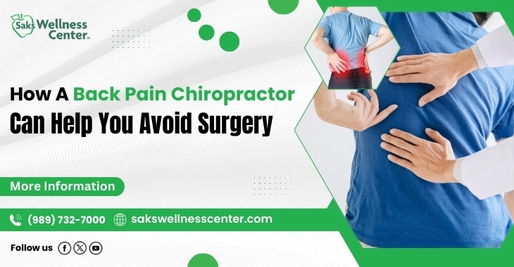 How A Back Pain Chiropractor Can Help You Avoid Surgery